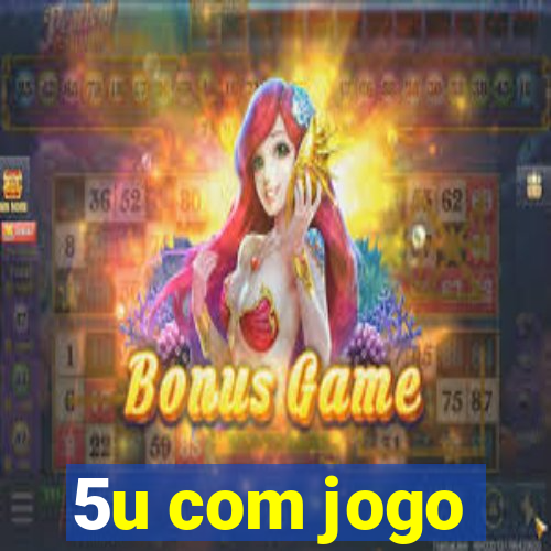 5u com jogo